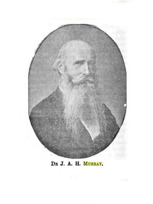 Dr. J.A.H. Murray, Hawick School Headmaster and Lexicographer
